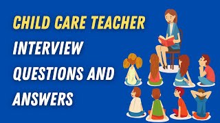 Child Care Teacher Interview Questions And Answers [upl. by Lizzie]