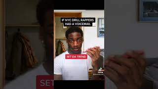 If New York Drill Rappers had a voicemail [upl. by Leidba]