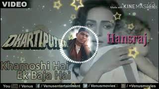 Khamoshi hai ek baja hai remix by DJ Hansraj [upl. by Geraint]