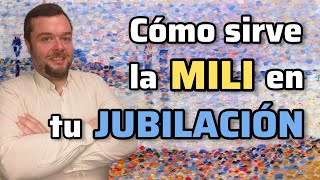 ¿Cómo sirve la MILI para la JUBILACIÓN 🪖 [upl. by Imray]