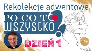 Rekolekcje adwentowe 2022  dzień 1 Teobańkologia [upl. by Araf689]