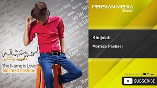 Morteza Pashaei  Khejalati [upl. by Orgel656]