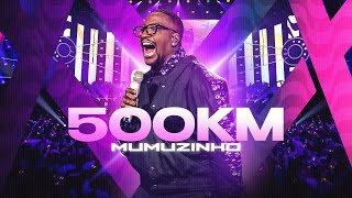 Mumuzinho  500km DVD CONECTADO [upl. by Odlavu]