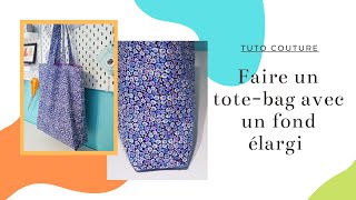 Faire un totebag avec un fond élargi [upl. by Feltie]