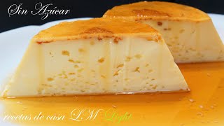 3 INGREDIENTES FLAN SIN HORNO LIGHT SIN AZÚCAR RECETA FÁCIL Y RÁPIDA [upl. by Crescen260]