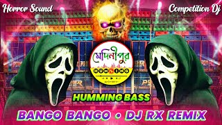 Bango Bango DJ RX REMIX  New Horror Music Competition Humming Mix  Medinipur Humming [upl. by Lekram384]