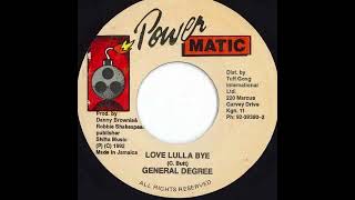 General Degree – Love Lulla Bye [upl. by Melmon]