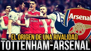 ¿POR QUÉ SE LLEVAN MAL TOTTENHAM Y ARSENAL  NORTH LONDON DERBY [upl. by Nylarak]