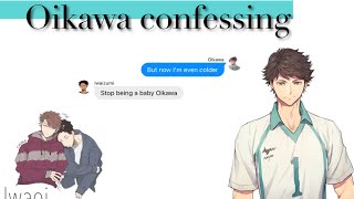 Oikawa confess to Iwaizumi  Haikyuu text [upl. by Rbma]