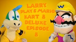 Larry plays Mario Kart 8 Deluxe Episode 8 [upl. by Leiuqese]