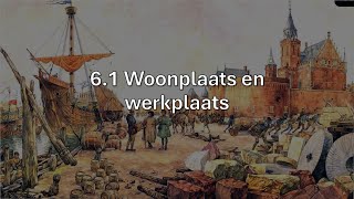 Geschiedenis 1 HavoVWO Hoofdstuk 6 Steden en Staten Paragraaf 1 Woonplaats en werkplaats [upl. by Novek]