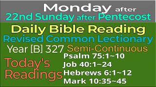 2024Oct21 MONDAY after 22nd Sunday after Pentecost  Revised Common Lectionary Year B327 [upl. by Kaitlin]