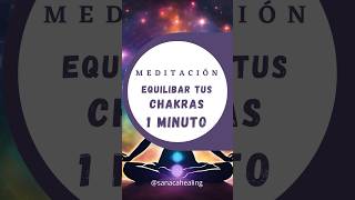 1 Minuto para Equilibrar tus Chakras shortmeditacion chakras [upl. by Auj]