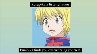 kurapika x listener asmr kurapika finds you overworking yourself [upl. by Katlin478]