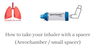 How to use your MDI inhaler with an aerochamber spacer  Chest Physiotherapy [upl. by Yort243]