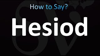 How to Pronounce Hesiod correctly [upl. by Joy606]