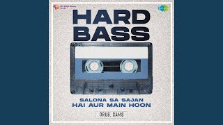 Salona Sa Sajan Hai Aur Main Hoon  Hard Bass [upl. by Nylhsa]