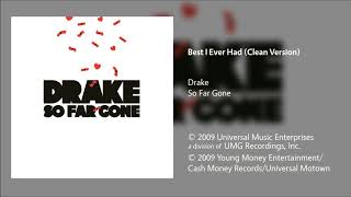 Drake  Best I Ever Had Clean Version [upl. by Allebara]