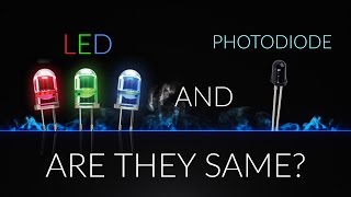 LED and PHOTODIODE  ARE THEY SAME [upl. by Worlock]