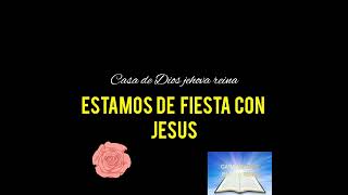 ESTAMOS DE FIESTA CON JESUS [upl. by Diver404]