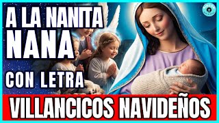 🎶 A la Nanita Nana⭐ Villancico para el Niño Jesús  Canción de Navidad 🎄 [upl. by Enimisaj]