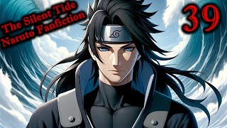 The Silent Tide A Naruto Fanfiction  Chapter 39 Obtaining the Badge [upl. by Jessy]