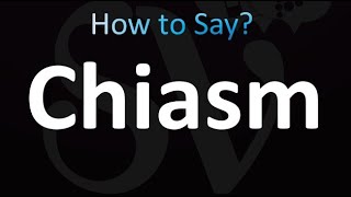 How to Pronounce Chiasm correctly [upl. by Lacie920]