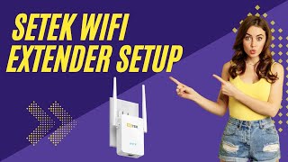 Setek WiFi Extender Setup [upl. by Odlonra]