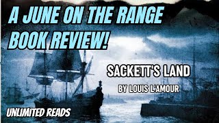 A JUNE ON THE RANGE BOOK REVIEW  Sacketts Land by Louis Lamour [upl. by Chung]