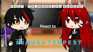 Past 7 Primordial Demons react to Rimuru Tempest [upl. by Zilla652]