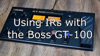 Boss GT100 Tips Using IRs [upl. by Roselin]