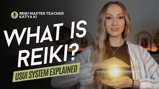 What Is Reiki Usui System Explained [upl. by Belac374]