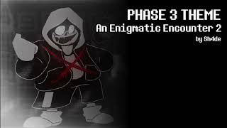 Undertale Last Breath REMAKE OST  PHASE 3 THEME  An Enigmatic Encounter 2 [upl. by Guillermo71]