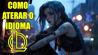 COMO ALTERAR O IDIOMA NO LEAGUE OF LEGENDS  MÉTODO ATUALIZADO [upl. by Debee]