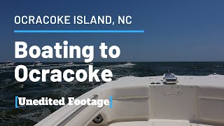 Arriving at Ocracoke Island By Boat RawUnedited GoPro Footage [upl. by Nnylahs]