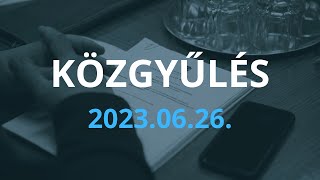 Közgyűlés  20230626 [upl. by Euqinahs]