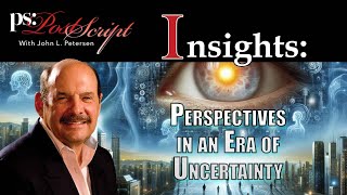 Post Script Insights  Perspectives in an Era of Uncertainty [upl. by Oreves]