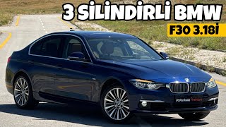 3 Silindirli BMW  En Dolu 318i  F30  Otomobil Günlüklerim [upl. by Nattirb]