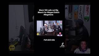 Wack 100 Calls Out Big Meech For Snitching [upl. by Einalem]