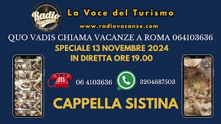 Quo Vadis Chiama Vacanze a Roma 064103636 Speciale Cappella Sstina [upl. by Aroel147]