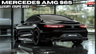 2025 Mercedes AMG S65 Coupe  Redesign of the Most Popular Sedan in Its Class ‼️ [upl. by Mayor633]