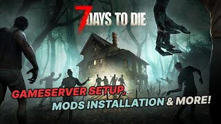 Ultimate 7 Days to Die Guide Server Setup Installing Mods Admin Rights and more [upl. by Zelikow]