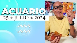 ACUARIO  Horóscopo de hoy 25 de Julio 2024 [upl. by Bloem]