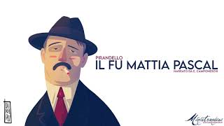 Il Fu Mattia Pascal L Pirandello  Audiolibro Integrale [upl. by Wolk978]