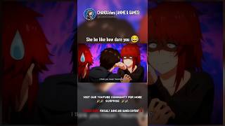 She be like how dare you 😂 anime shorts animeedits animelover [upl. by Josey]