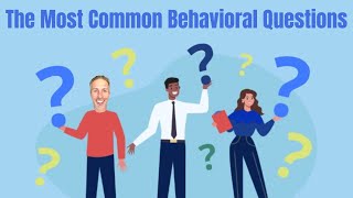 The Most Common Behavioral Interview Questions [upl. by Sinai]