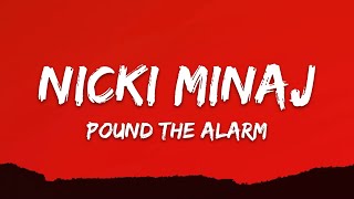 Nicki Minaj – Pound The Alarm Lyrics [upl. by Nicholl]