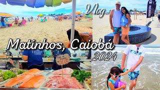 MATINHOS Paraná🏖 Praia CAIOBÁ 2024 ✈️VLOG matinhos praia [upl. by Atinehs]