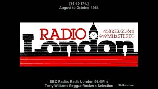 841517L Radio London Tony Williams Reggae  AugOct 1984  BBC [upl. by Ahseneuq892]