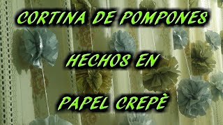 MANUALIDADES  CORTINA CON POMPONES HECHOS EN PAPEL CREPE [upl. by Gleason654]